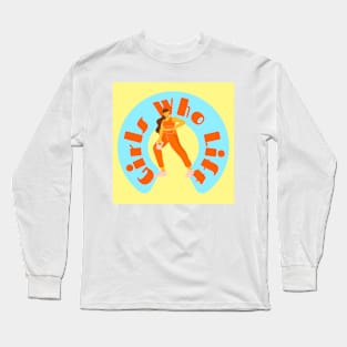 Girls Who Lift Turquoise & Orange Long Sleeve T-Shirt